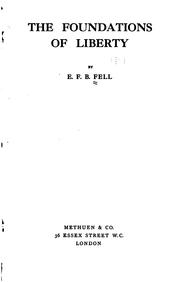 Front cover of The foundations of liberty by E. F. B. Fell