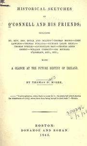 Cover of Historical sketches of O'Connell and his friends by Thomas D'Arcy M'Gee