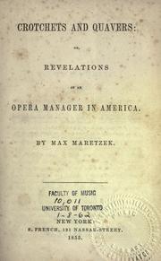 Front cover of Crotchets and quavers, or, Revelations of an opera manager in America by Max Maretzek