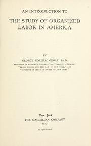 Front cover of An introduction to the study of organized labor in America by Groat, George Gorham