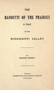 Front cover of The banditti of the prairies by Edward Bonney