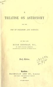 Cover of A treatise on astronomy for the use of colleges and schools by Hugh Godfray