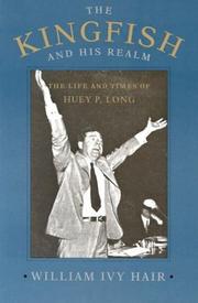 Front cover of The kingfish and his realm by William Ivy Hair