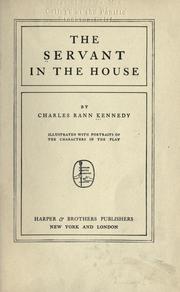 Cover of The servant in the house by Charles Rann Kennedy