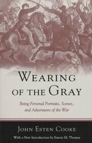 Front cover of Wearing of the gray by John Esten Cooke