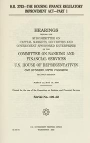Cover of H.R. 3703--The Housing Finance Regulatory Improvement Act by United States. Congress. House. Committee on Banking and Financial Services. Subcommittee on Capital Markets, Securities, and Government Sponsored Enterprises.