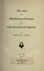 Front cover of The law and distribution of surplus of life insurance companies by William A. Fricke