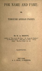 Front cover of For name and fame ; or, Through the Afghan passes by G. A. Henty