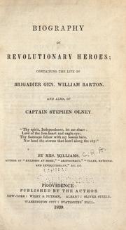 Front cover of Biography of revolutionary heroes, containing the life of Brigadier Gen. William Barton, and also of Captain Stephen Olney .. by Catherine Read Williams