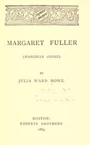 Front cover of Margaret Fuller (Marchesa Ossoli) by Julia Ward Howe