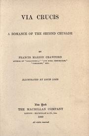 Front cover of Via crucis; a romance of the second crusade by Francis Marion Crawford
