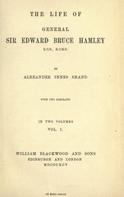 Front cover of The life of General Sir Edward Bruce Hamley, K.C B., K.C.M.G by Alexander Innes Shand
