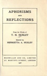 Front cover of Aphorisms and reflections from the works of T. H. Huxley by Thomas Henry Huxley