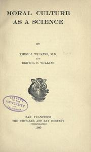 Front cover of Moral culture as a science by Theoda Wilkins