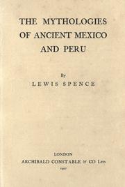 Front cover of The mythologies of ancient Mexico and Peru by Lewis Spence
