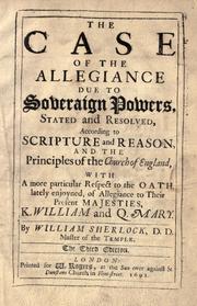 Front cover of The case of the allegiance due to soveraign powers by William Sherlock