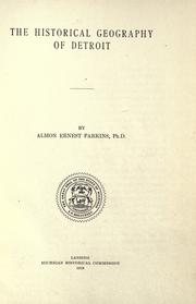 Front cover of The historical geography of Detroit by A. E. Parkins