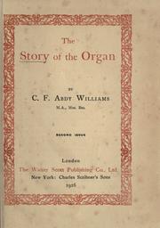Cover of The story of the organ by Charles Francis Abdy Williams