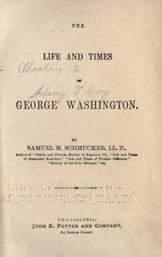 Cover of The life and times of George Washington by Samuel M. Smucker
