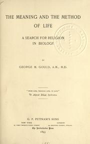 Cover of The meaning and the method of life by George M. Gould