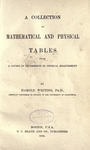 Cover of A collection of mathematical and physical tables from A course of experiments in physical measurement by Harold Whiting