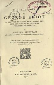 Front cover of The true story of George Eliot in relation to "Adam Bede" by William Mottram