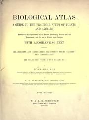 Front cover of Biological atlas guide to the practical study of plants and animals; adapted to the requirements of the London university, science and art department, and for use in schools and colleges.  With accompanying text containing arrangement and explanation, equivalent terms, glossary and classification; 423 colored figures and diagrams by Daniel M'Alpine