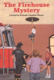 Front cover of The Firehouse Mystery by Gertrude Chandler Warner