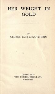 Front cover of Her weight in gold by George Barr McCutcheon