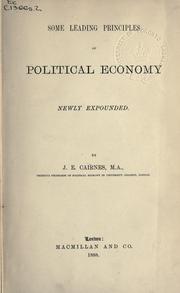Cover of Some leading principles of political economy newly expounded by John Elliott Cairnes