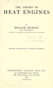 Front cover of The theory of heat engines by William Inchley