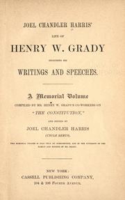 Front cover of Joel Chandler Harris' life of Henry W. Grady including his writings and speeches by Joel Chandler Harris