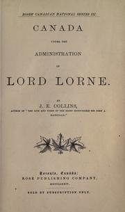 Cover of Canada under the administration of Lord Lorne by Joseph Edmund Collins