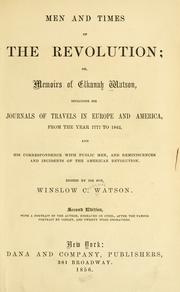 Front cover of Men and times of the revolution by Elkanah Watson