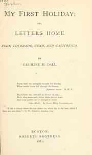 Cover of My first holiday by Caroline Wells Healey Dall