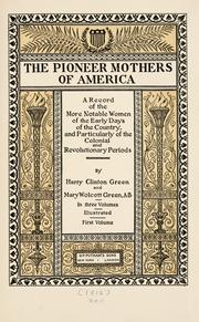 Front cover of The pioneer mothers of America by Harry Clinton Green
