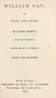 Front cover of William Gay, or, Play for boys by Jacob Abbott