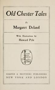 Cover of Old Chester tales by Margaret Wade Campbell Deland