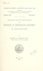 Front cover of History of the transition from provincial to commonwealth government in Massachusetts by Harry Alonzo Cushing
