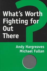 Front cover of What's worth fighting for out there? by Andy Hargreaves