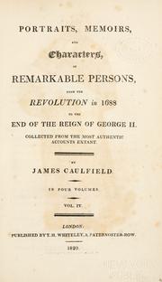 Front cover of Portraits, memoirs, and characters, of remarkable persons, from the revolution in 1688 to the end of the reign of George II by Caulfield, James