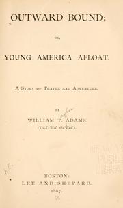 Front cover of Outward Bound or Young America Afloat by Oliver Optic