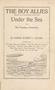 Front cover of The boy allies under the sea, or, The vanishing submarines by Drake, Robert L.