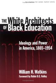 Front cover of The White Architects of Black Education by William H. Watkins