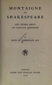 Front cover of Montaigne and Shakespeare and other essays on cognate questions by John Mackinnon Robertson