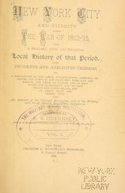 Cover of New York city and vicinity during the war of 1812-15 by Rocellus Sheridan Guernsey
