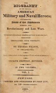 Front cover of The biography of the principal American military and naval heroes by Wilson, Thomas