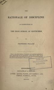 Front cover of The rationale of discipline as exemplified in the High school of Edinburgh by James Pillans