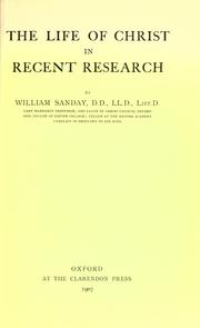 Cover of The life of Christ in recent research by A. Sanday