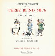 Front cover of Complete version of ye Three blind mice by John William Ivimey